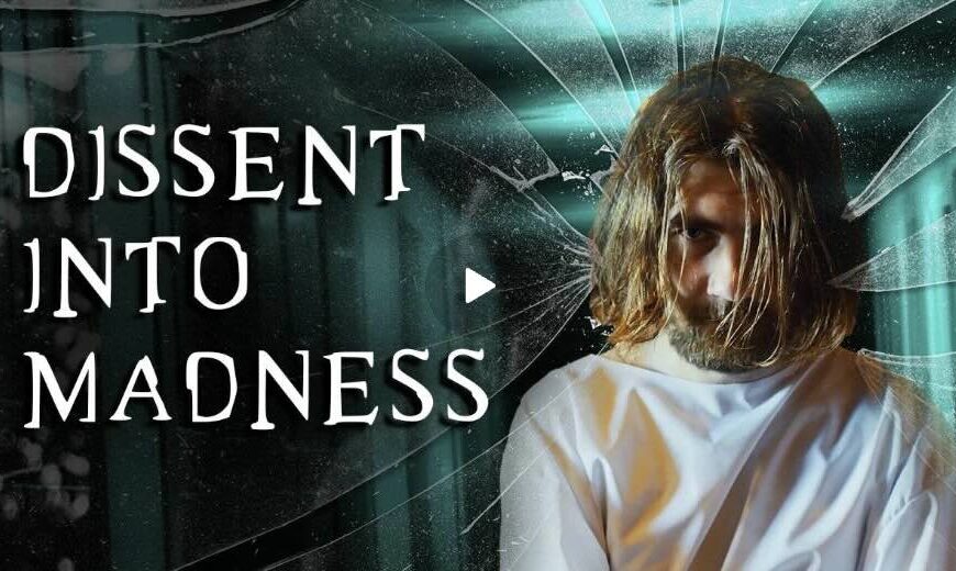 James Corbett – Dissent Into Madness